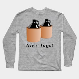 Nice Jugs Long Sleeve T-Shirt